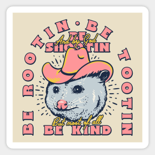 Rootin Tootin - Cowboy Advice | Poss Possum Opossum | Funny MEME Magnet